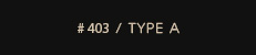 # 403 / type A